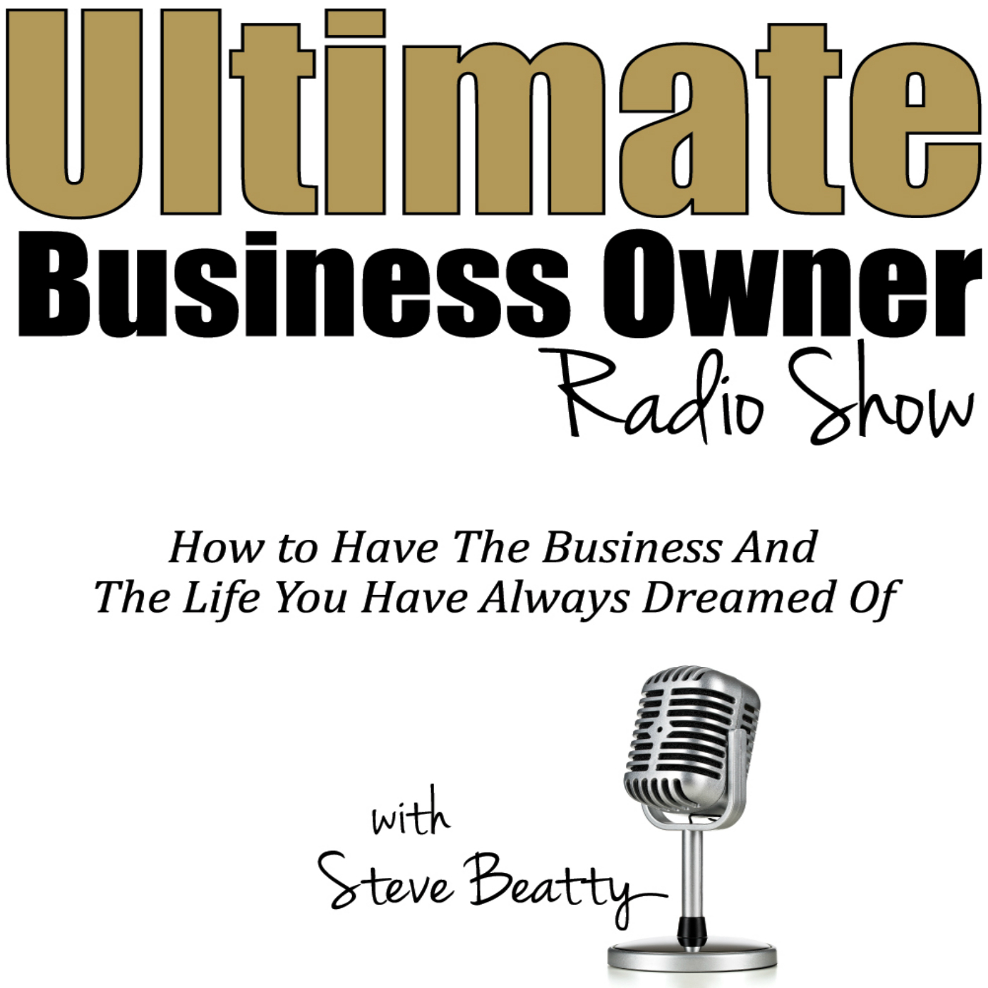Ultimate Business Owner 20M Interview: Owners &amp; Business Management - Dan Yount
